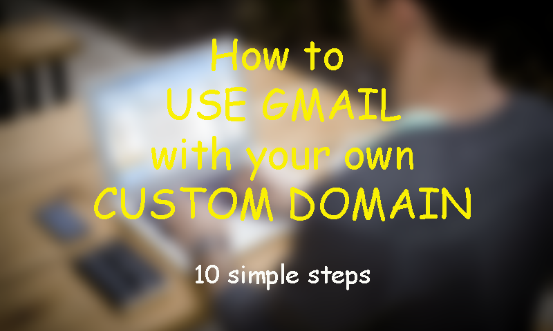 Use Gmail With Custom Domain